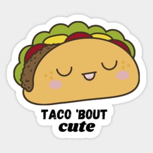 Taco 'Bout Cute Taco Food Sticker Colorful Cartoon Food Sticker